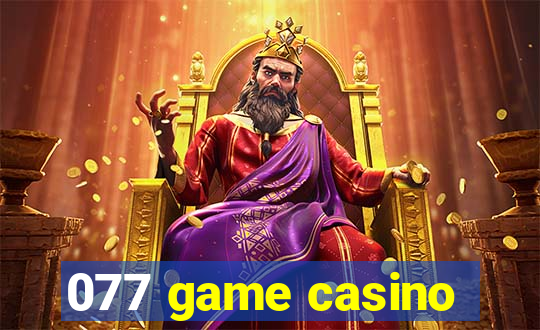 077 game casino